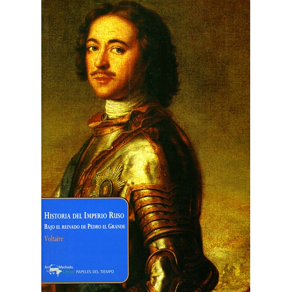 Historia del Imperio Ruso: Bajo el reinado de Pedro el Grande (Tapa blanda)