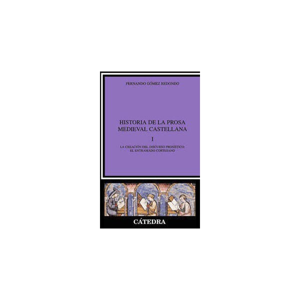 Historia de la prosa medieval castellana, i: La creación del discurso prosístico: el entramado cortesano.pdf