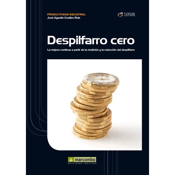 Despilfarro cero: La mejora contínua a partir de la medición y la reducción del despilfarro.pdf