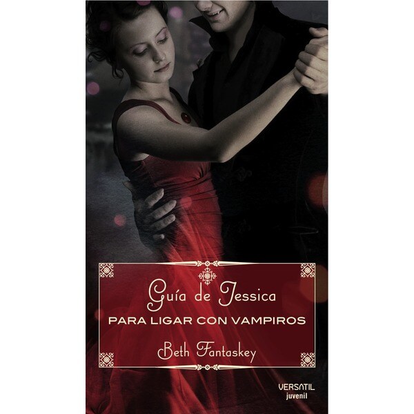 Guía de jessica: para ligar con vampiros (Tapa blanda)