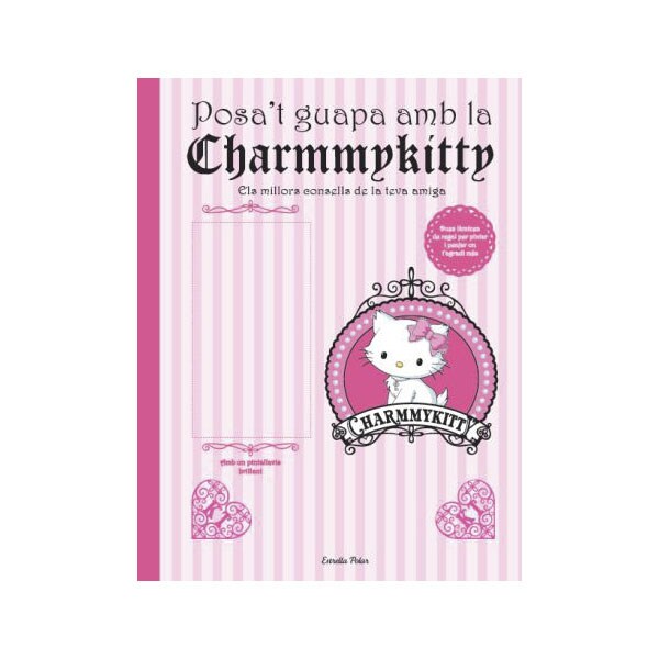 Posa't guapa amb la charmmykitty: Els millors consells de la teva amiga (Tapa blanda)