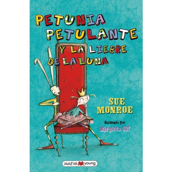 Petunia petulante y la liebre de la luna: Cómo la princesa petunia petulante y sus amigos tuvieron que liberar al (tramposo) (rencoroso) (Tapa blanda