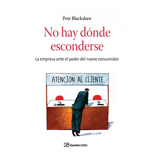 No hay dónde esconderse: la empresa ante el poder del nuevo consumidor.pdf