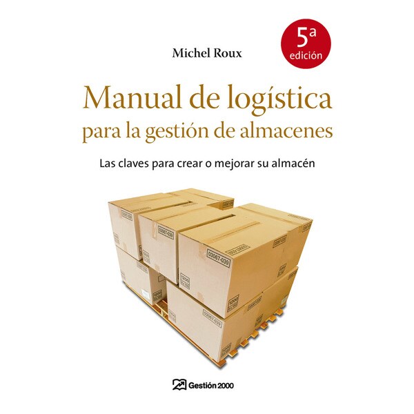 Manual de logística para la gestión de almacenes.pdf