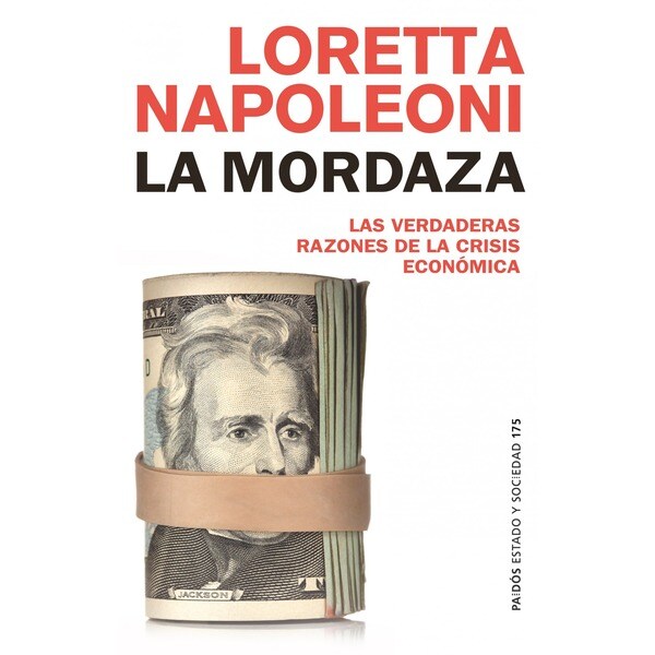La mordaza: Las verdaderas razones de la crisis económica.pdf