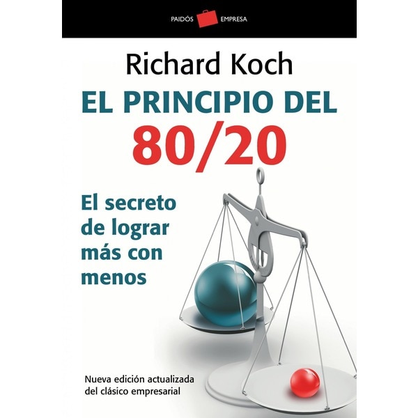 El principio 80/20: El secreto de lograr más con menos (Tapa blanda)