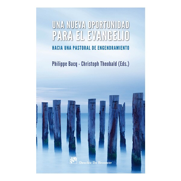 Una nueva oportunidad para el evangelio: Hacia una pastoral de engendramiento.pdf