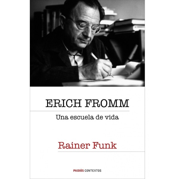 Erich fromm: Una escuela de vida (Tapa blanda)