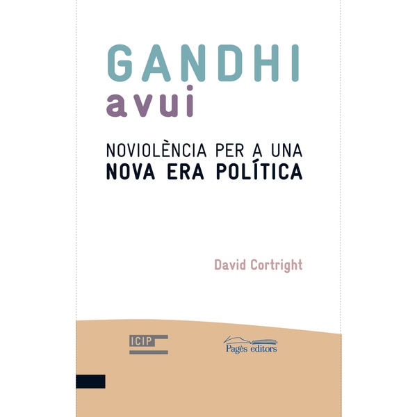 Gandhi avui noviolencia per a una nova era politic (Tapa blanda con solapas)