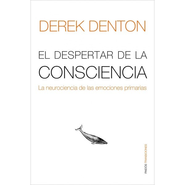 El despertar de la conciencia: La neurociencia de las emociones primarias.pdf