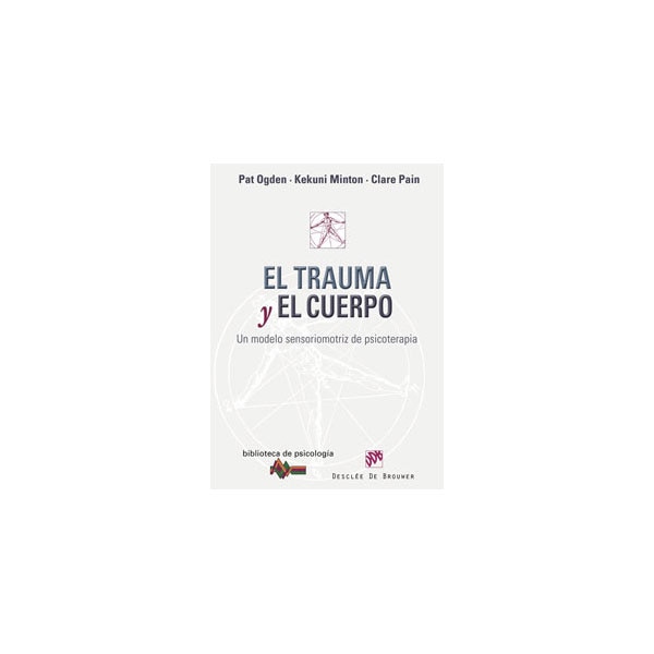 El trauma y el cuerpo: Un modelo sensoriomotriz de psicoterapia.pdf