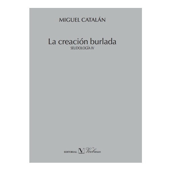 La creación burlada: Seudología iv.pdf
