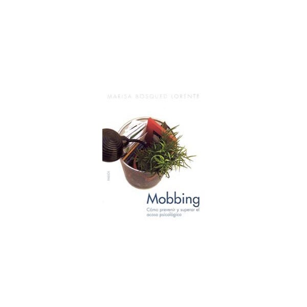 Mobbing: Cómo prevenir y superar el acoso psicológico.pdf
