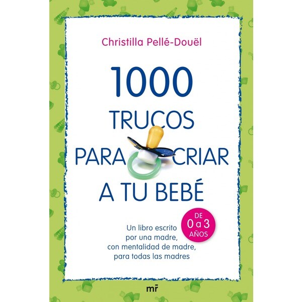 1000 trucos para criar a tu bebé.pdf