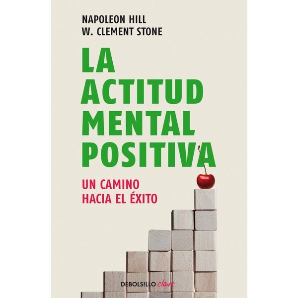La actitud mental positiva: Un camino hacia el éxito.pdf