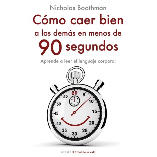 Cómo caer bien a los demás en menos de 90 segundos: Aprende a leer el lenguaje corporal.pdf