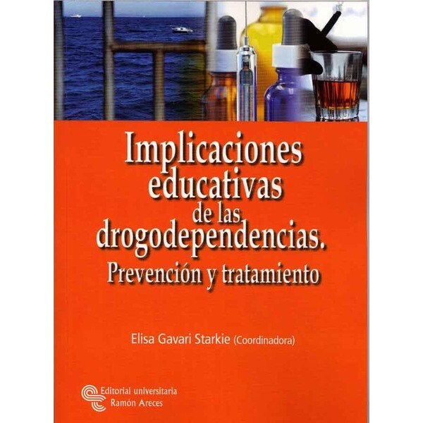 Implicaciones educativas de las drogodependencias. Prevención y tratamiento: Prevención y tratamiento.pdf