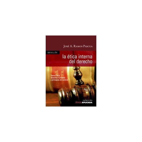 La ética interna del derecho. Democracia, derechos humanos y principios de justicia.pdf