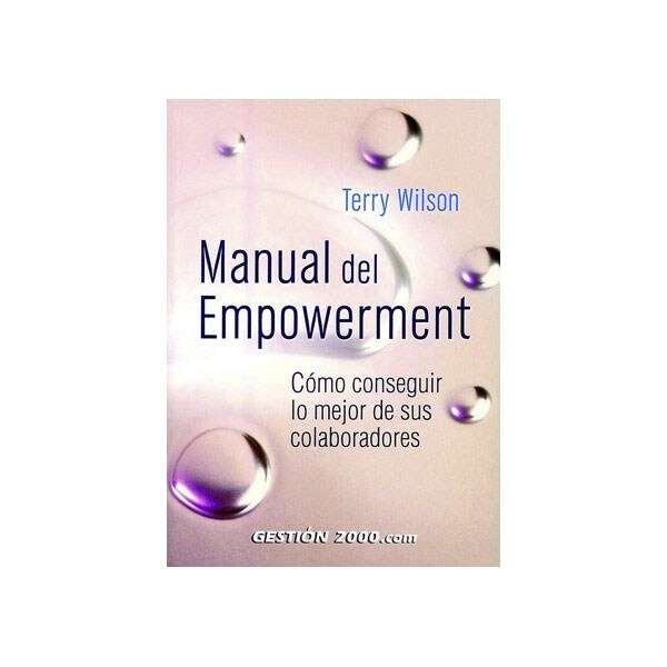 Manual del empowerment: Cómo conseguir lo mejor de sus colaboradores.pdf