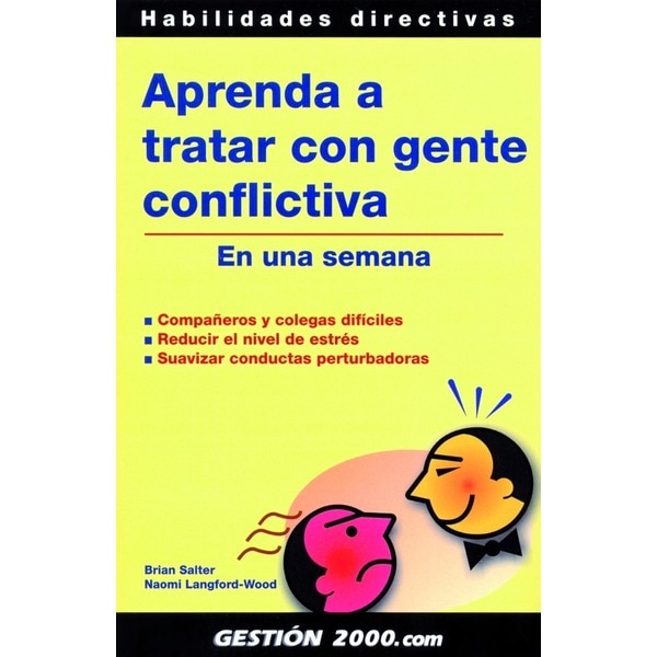 Aprenda a tratar con gente conflictiva en una sema (Tapa blanda)