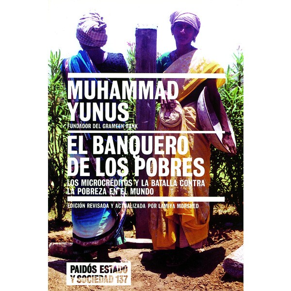 El banquero de los pobres: Los microcréditos y la batalla contra la pobreza en el mundo.pdf