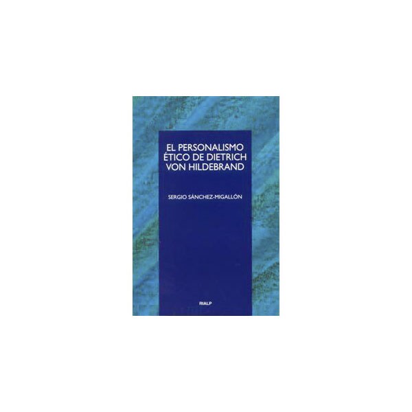 El personalismo ético de dietrich von hildebrand.pdf