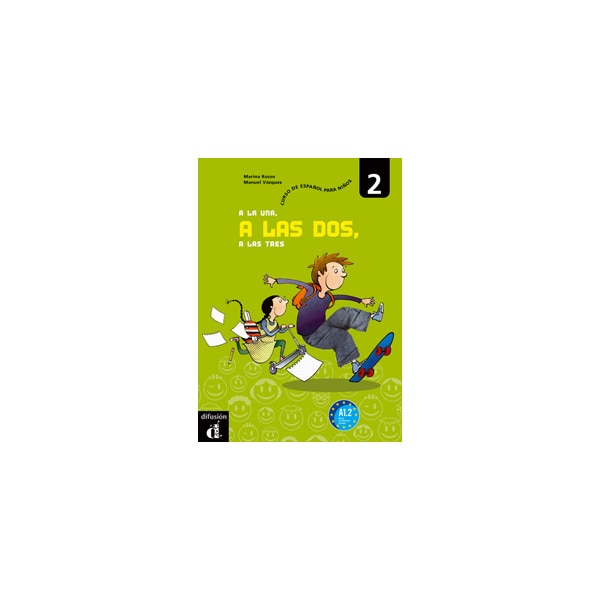 A la una, a las dos, a las tres 2. Libro del alumno (Tapa blanda)