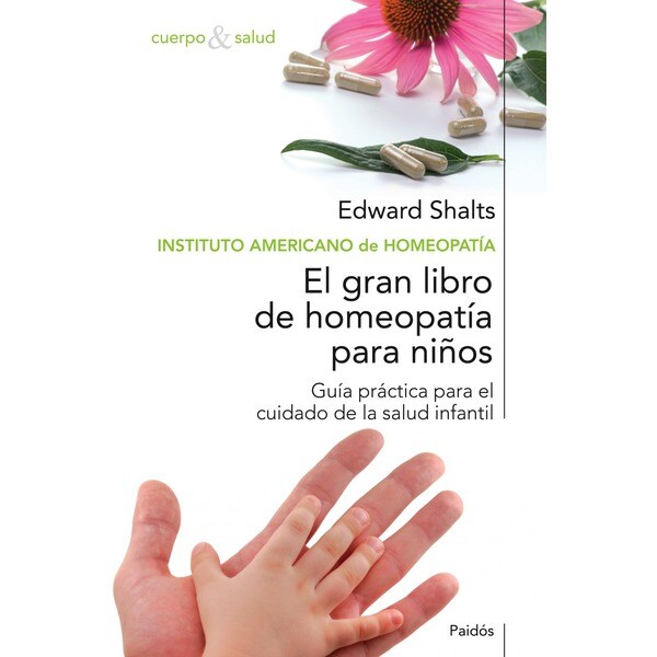 El gran libro de homeopatía para niños: Guía práctica para el cuidado de la salud infantil.pdf