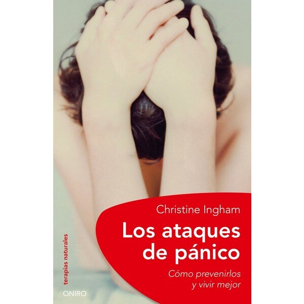 Los ataques de pánico: Cóm prevenirlos y vivir mejor.pdf