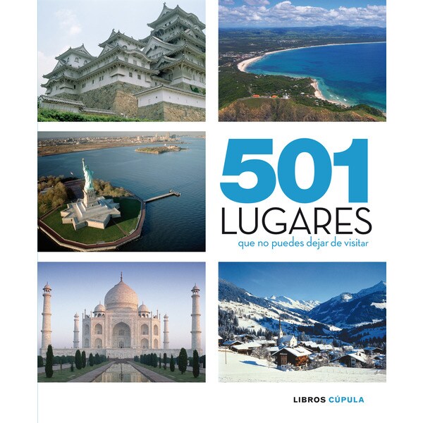 501 lugares que no puedes dejar de visitar (Tapa dura)