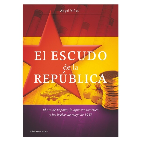 El escudo de la república: El oro de españa, la apuesta soviética y los hechos de mayo de 1937.pdf