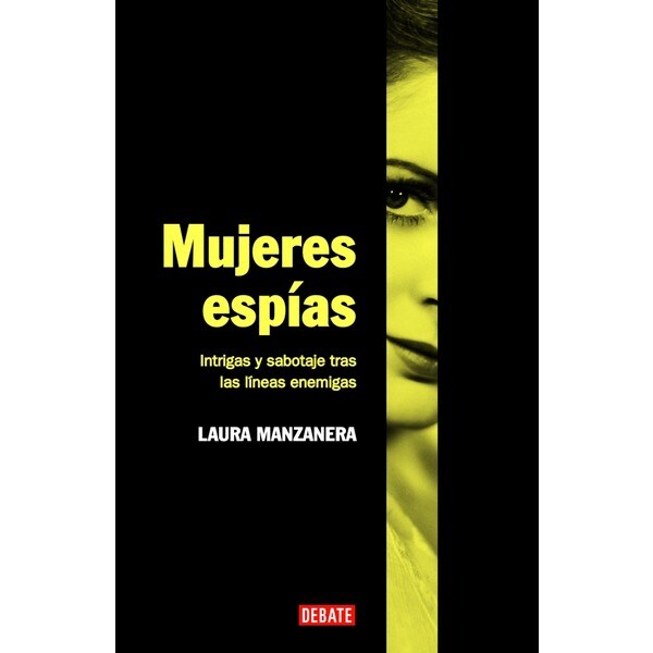 Mujeres espías: Intrigas y sabotaje tras las líneas enemigas.pdf