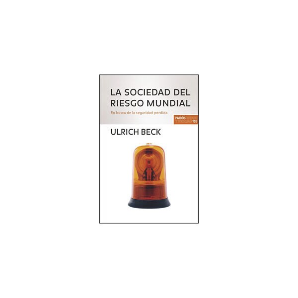 La sociedad del riesgo mundial: En busca de la seguridad perdida.pdf