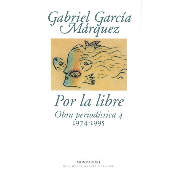Por la libre: Obra period#stica, 4 (1974-1995) (Tapa blanda)