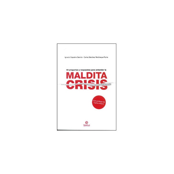 Imagem 0 de Maldita crisis: 40 preguntas y respuestas para entenderla