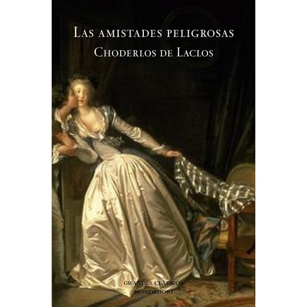 Las amistades peligrosas (Tapa dura)