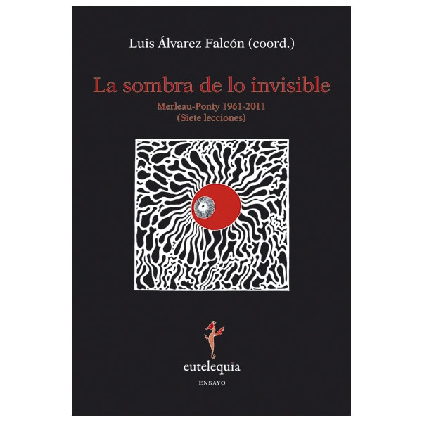 La sombra de lo invisible. Merleau-ponty 1961-2011.pdf