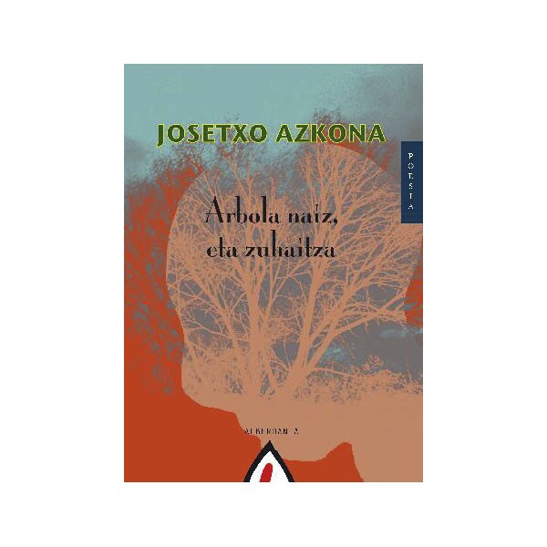 Arbola naiz eta zuhaitza (Tapa blanda)