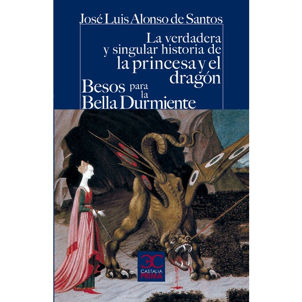 La verdadera y singular historia de la princesa y el dragón / besos para le bella durmiente (Tapa blanda)