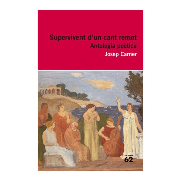 Supervivent d´un cant remot: Antologia poètica