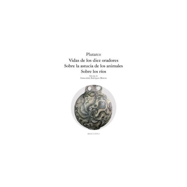 Vidas de los diez oradores. Sobre los rios. Sobre la.pdf