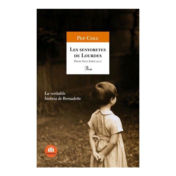 Les senyoretes de lourdes: Premi sant jordi 2007 (Tapa dura)