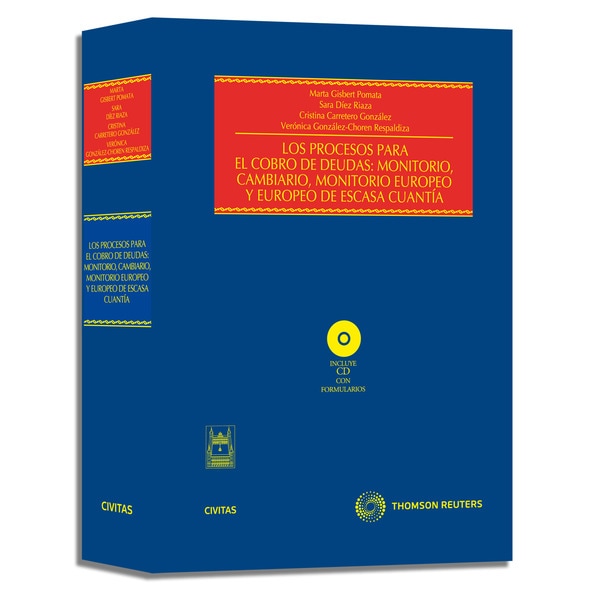 Los procesos para el cobro de deudas: monitorio, cambiario, monitorio europeo y europeo de escasa cuantía: Incluye cd.pdf
