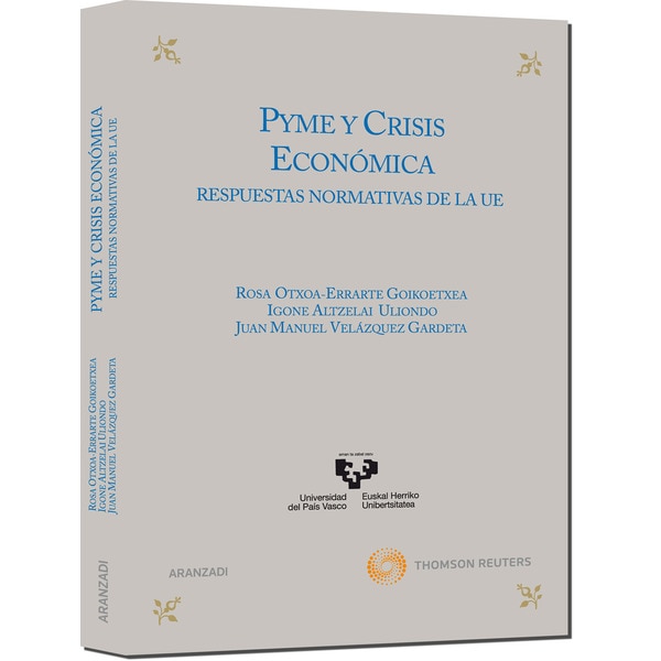 Pyme y crisis económica - respuestas normativas de la ue. (Tapa blanda)