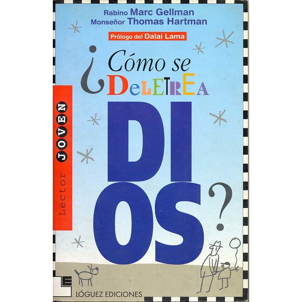 ¿cómo se deletrea dios?: las grandes preguntas y las respuestas de la religiones (Tapa blanda)