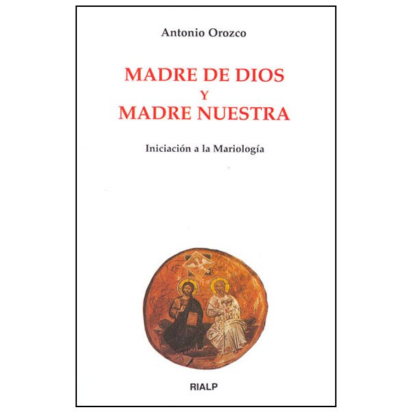 Madre de dios y madre nuestra. Iniciación a la mariología.pdf