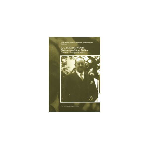 R. G. Collingwood: historia, metafísica y política: Ensayos e interpretaciones.pdf