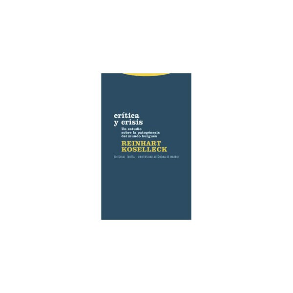 Crítica y crisis: Un ensayo sobre la patogénesis del mundo burgués.pdf