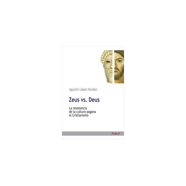 Zeus vs. Deus: La resistencia de la cultura pagana al cristianismo.pdf