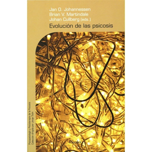 Evolución de las psicosis: Diferentes fases, diferentes tratamientos (Tapa blanda)